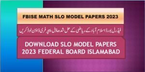 SLO Model Paper Math 2024 FBISE Class 10th Annual Exam 1 FBISE SLO MODEL PAPERS 2024